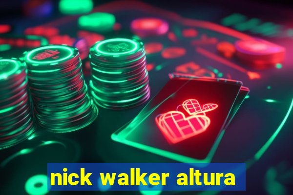 nick walker altura